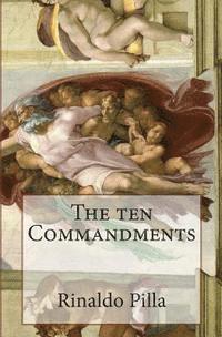 bokomslag The Ten Commandments: The ballad of the Ten Commandments