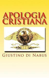 bokomslag Apologia cristiana: Prima e seconda apologia dei cristiani