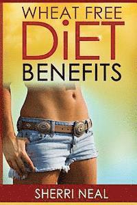 Wheat Free Diet Benefits 1