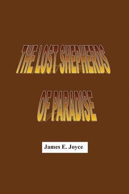 'The lost Shepherds of Paradise': 'THE LOST SHEPHERDS OF PARADISE' is the essence of non-violent political revolution. 1