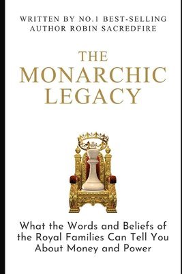 bokomslag The Monarchic Legacy