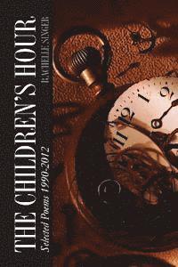 bokomslag The Children's Hour: Selected Poems 1990-2012