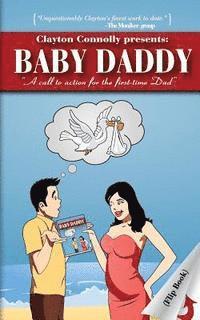 bokomslag Baby Daddy: A Call to Action for the First Time Dad