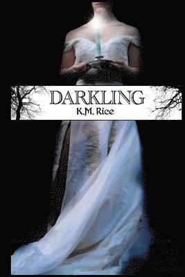 K. M. Rice - Darkling, Häftad