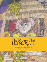 bokomslag The Mouse That Had No Spouse