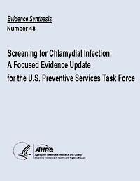 bokomslag Screening for Chlamydial Infection: A Focused Evidence Update for the U.S. Preventive Services Task Force: Evidence Synthesis Number 48
