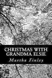 Christmas with Grandma Elsie 1