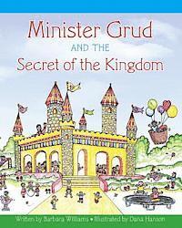 Barbara a. Williams - Minister Grud and the Secret of the Kingdom, Häftad