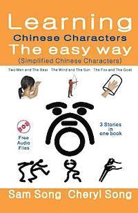 bokomslag Learning Chinese Characters the Easy Way (Simplified Chinese Characters): Story1: Two Men and the Bear Story2: The Wind and the Sun Story3: The Fox an