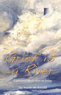 bokomslag Grief is a River
