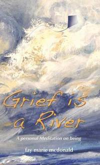 bokomslag Grief is a River