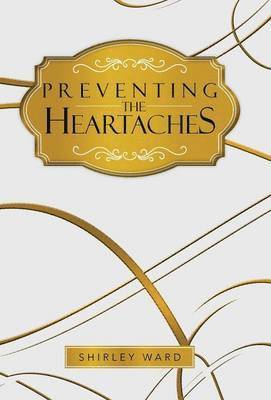 Preventing the Heartaches 1