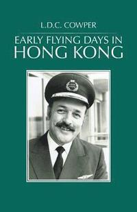bokomslag Early Flying Days in Hong Kong