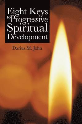 Darius M John, Darius M. John - Eight Keys to Progressive Spiritual Development, Häftad