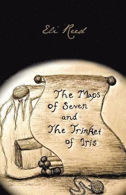 Eli Reed - Maps of Seven and the Trinket of Iris, Häftad