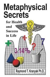 bokomslag Metaphysical Secrets for Health and Success in Life