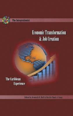 Kenneth O Hall, Myrtle Chuck-A-Sang - Economic Transformation and Job Creation, Inbunden