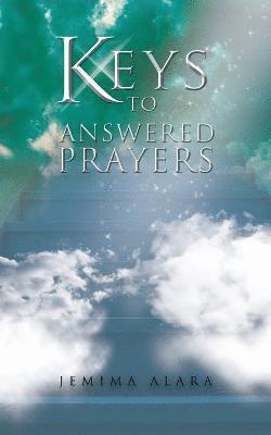 Keys to Answered Prayers 1