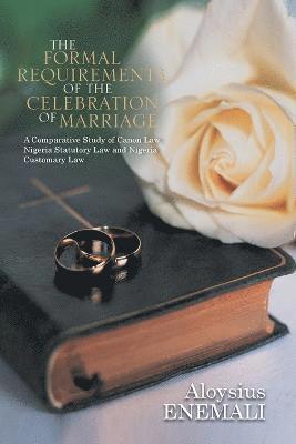 The Formal Requirements of the Celebration of Marriage 1