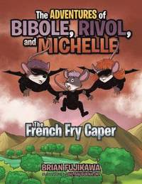 bokomslag The Adventures of Bibole, Rivol and Michelle