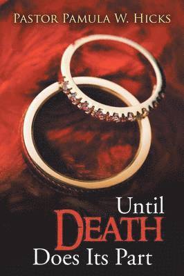 Until Death Does Its Part 1