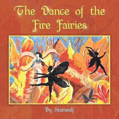 The Dance of the Fire Fairies 1