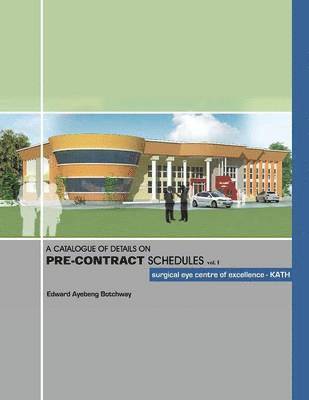 A Catalogue of Details on Pre-contract Schedules 1