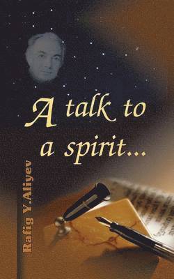 bokomslag Talk to a Spirit...