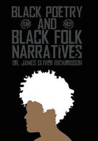 bokomslag Black Poetry and Black Folk Narratives