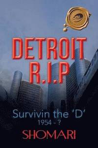 bokomslag DETRIOT R.I.P Survivin the 'D' 1954 - ?