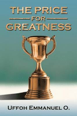 THE Price for Greatness 1