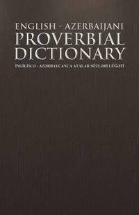 bokomslag English - Azerbaijani Proverbial Dictionary