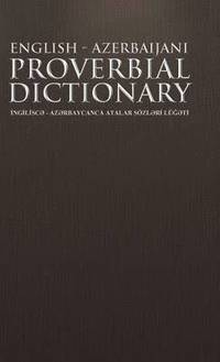bokomslag English - Azerbaijani Proverbial Dictionary