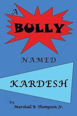 A Bully Named Kardesh 1