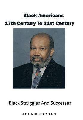 Black Americans 17th Century to 21st Century