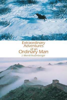 Extraordinary Adventures of an Ordinary Man 1