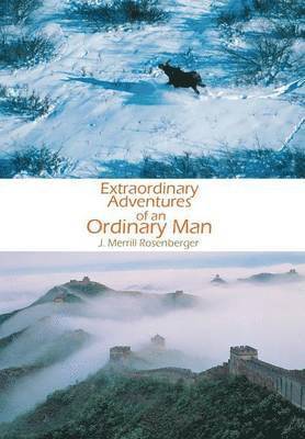 Extraordinary Adventures of an Ordinary Man 1