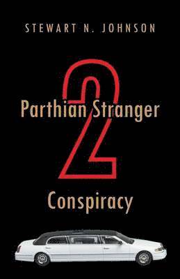 Stewart N Johnson - Parthian Stranger 2 Conspiracy, Häftad