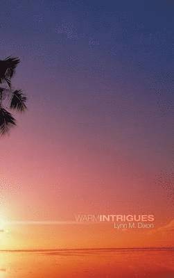Warm Intrigues