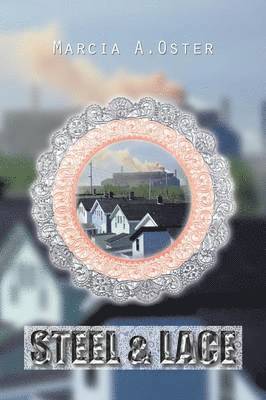 Marcia A. Oster - Steel & Lace, Häftad