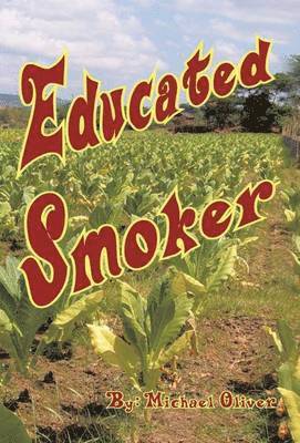 Michael Oliver - Educated Smoker, Inbunden