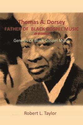 bokomslag Thomas A. Dorsey Father of Black Gospel Music an Interview