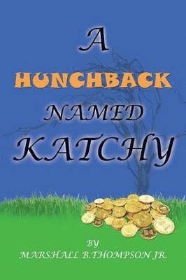 bokomslag A Hunchback Named Katchy