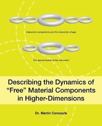 bokomslag Describing the Dynamics of "Free" Material Components in Higher-Dimensions