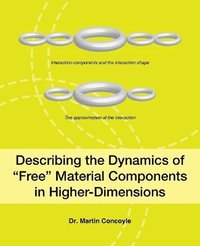 bokomslag Describing the Dynamics of 'Free' Material Components in Higher-Dimensions