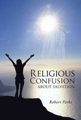 Religious Confusion about Salvation 1