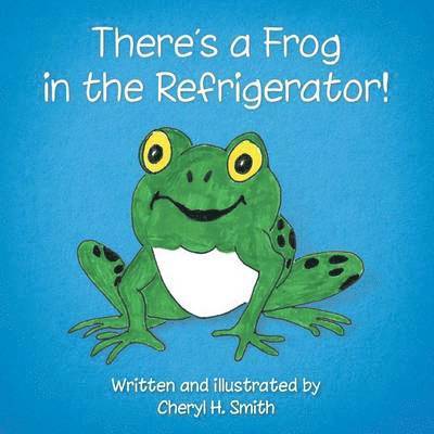 There's a Frog in the Refrigerator! 1