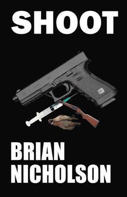 Brian Nicholson - Shoot, Häftad