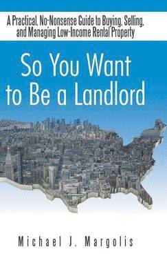 So You Want to Be a Landlord 1