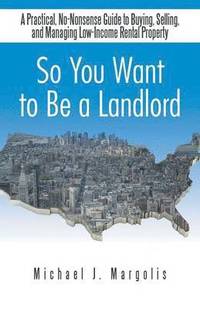 bokomslag So You Want to Be a Landlord